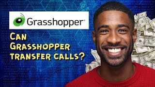 Can Grasshopper transfer calls