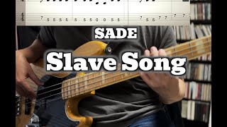 Sade - Slave Song (Bass cover) TABS in Video / Lovers Live