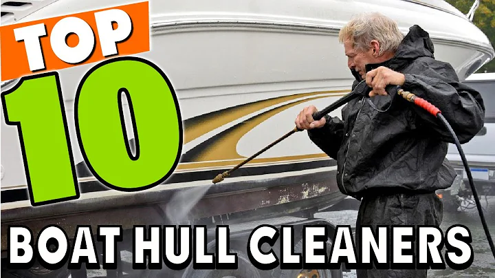 Best Boat Hull Cleaner In 2025 - Top 10 Boat Hull Cleaners Review