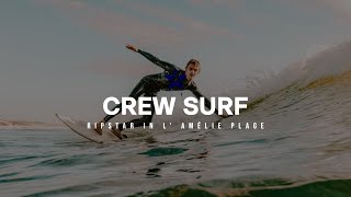 Crew Surfen L'Amélie Plage | RIPSTAR