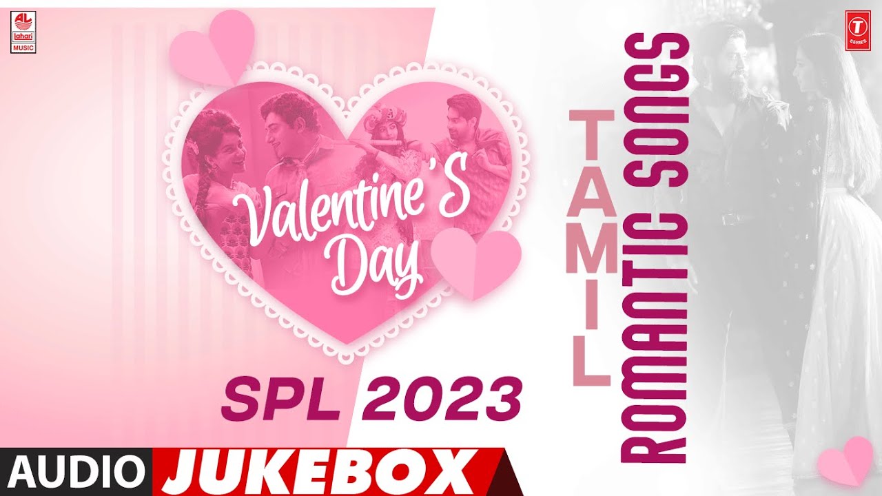 Valentines Day Spl 2023 Tamil Romantic Songs Jukebox ...