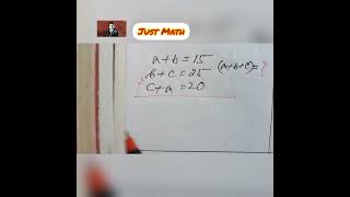Maths Short Tricks | Maths Trick | a+b=15, b+c=25, c+a=20; x+y+z=? | Linear Equations | Fast Math