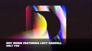 Guy Robin Featuring Lucy Randell Only You