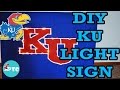 How to make a diy ku light sign