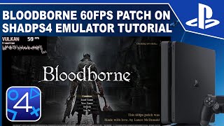 How to Install Bloodborne 60 FPS Patch on ShadPS4 Emulator Tutorial
