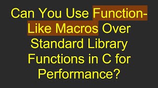 Celebrity Can You Use Function-Like Macros Over Standard Library Functions in C for Performance? Wealth