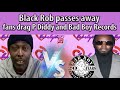 Black Rob passes away+ fans drag P Diddy and Bad Boy Records #fullbreakdown