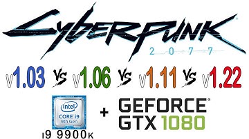 Cyberpunk 2077 PC version 1.03 vs 1.06 vs 1.11 vs 1.22 (patch 1.03 vs 1.06 vs 1.11 vs 1.22)