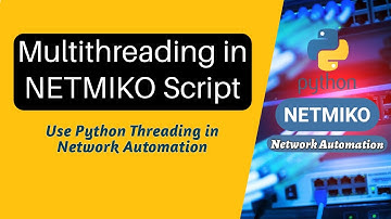Network Automation: Multithreading in Netmiko Script for Concurrent command execution #netmiko