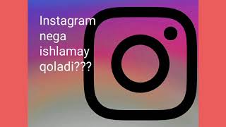 Instagram ishlamay qolsa nima qilish kerak?