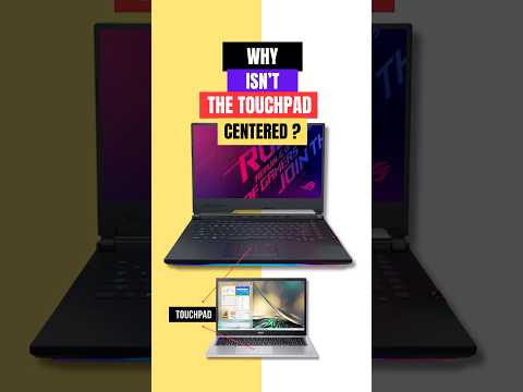 WHY ISN’T THE TOUCHPAD CENTERED?