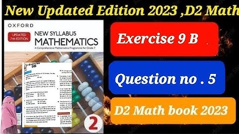 Exercise 9 B || Question # 5 || D2 updated Edition 2023 || Oxford New Syllabus Mathematics 2023 ||