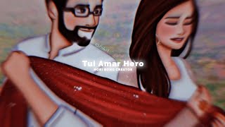 Tui Amar Hero - [ s l o w e d   r e v e r b ] | #Bengali_Lofi | @NostalgicRabbitexx