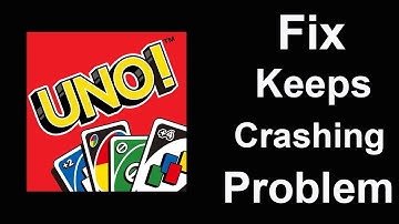Fix UNO App Keeps Crashing | Fix UNO App Keeps Freezing | PSA 24