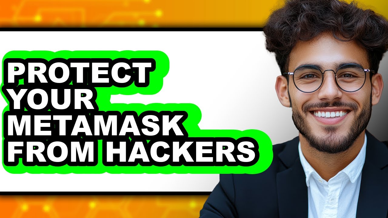 How to Protect Your Metamask from Hackers - Step by Step
