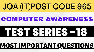 HPSSC JOAIT 965 CLASS 18|| JOA IT COMPUTER QUESTIONS||JOAIT 965 PREPRATION