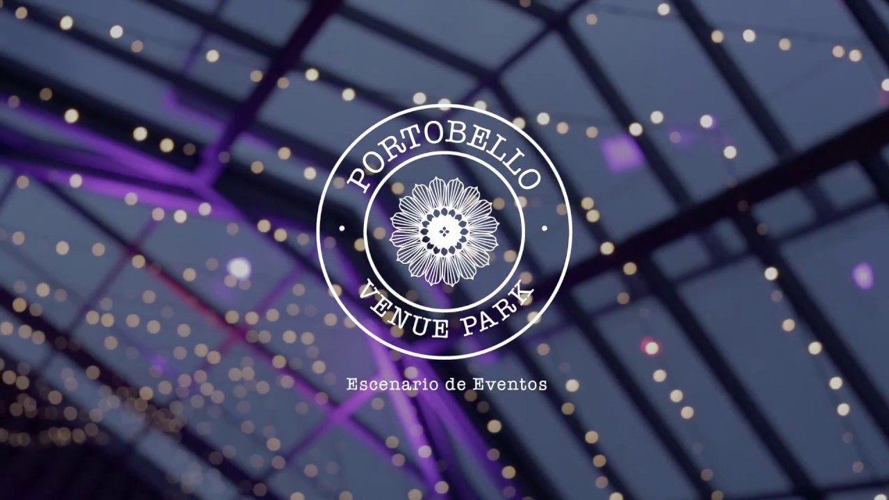 Portobello Venue Park Centro de Eventos YouTube
