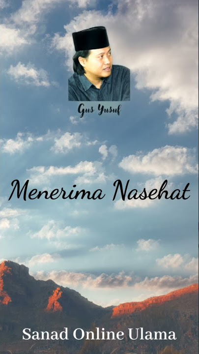 Belajar Menerima Nasehat | Gus Yusuf Story WA #gusyusuf #sanadonlineulama #shorts