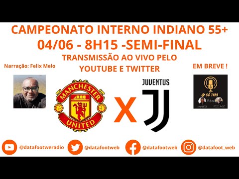 MANCHESTER X JUVENTUS - CAMPEONATO INTERNO INDIANO 55+ - SEMI-FINAL 