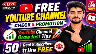 Live YouTube Channel Check & Promotion LIVE 🔴 | YouTube Channel Grow Fast Tips