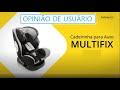 Multifix - Safety First - Cadeira de 0 à 36kg - Opinião