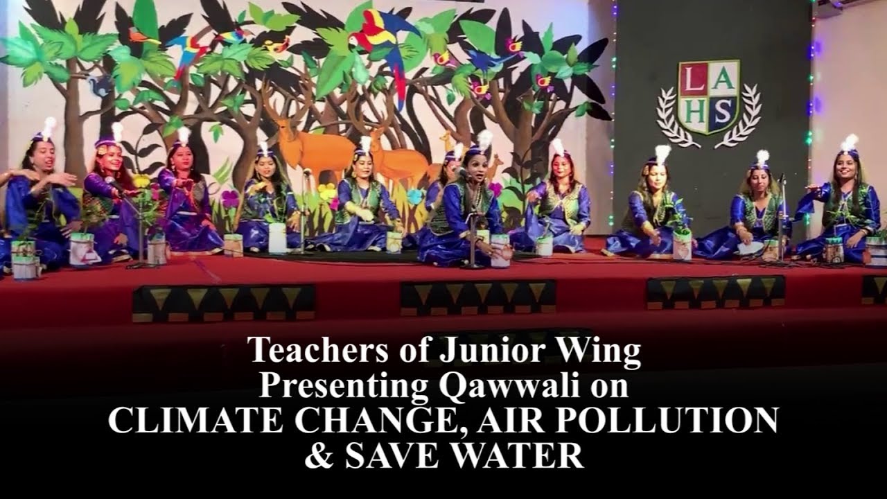 LAHS Gwalior Junior Wing Teachers Presenting Qawwali on 'CLIMATE CHANGE