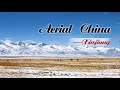 Aerial China-XinJiang |  Documentary