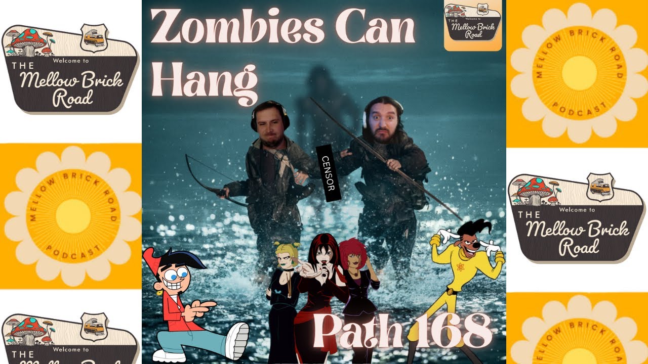 Path 168 | Zombies Can Hang | Mellow Brick Road