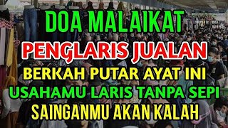 DOA PENGLARIS DAGANGAN TINGKAT TINGGI !! HANYA 3 MENIT PEMBELI RAMAI BERDATANGAN, ATAS IZIN ALLAH