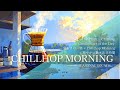 【Chillhop Morning】A Cup of Warmth × Chillhop × Gentle Start – 温もりの一杯 × Chillhop Morning × 穏やかに動き出す時間