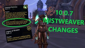 BIG MISTWEAVER CHANGES IN 10.0.7!!