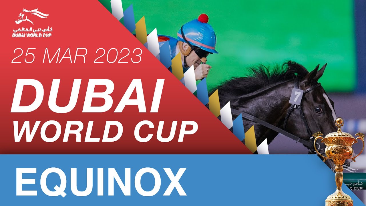 Dubai World Cup   250323   Longines Dubai Sheema Classic   Equinox