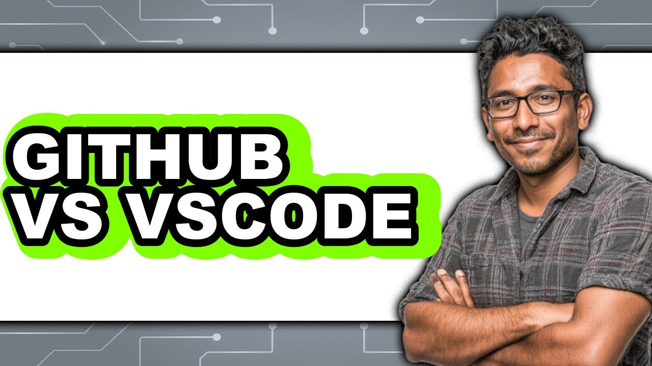 GitHub vs VS Code - 2025 Comparison - YouTube