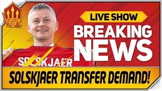 Solskjaer Demands More Transfers! Man Utd Transfer News