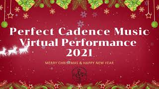 Perfect Cadence Music Christmas Virtual Performance 2021