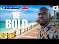 Boldness Will Be Required in the Days Ahead | Good Morning Okinawa | EP 017