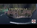 Chappa dalla  high life offical audio