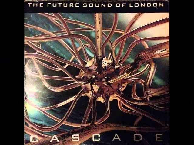 The Future Sound Of London - Cascade (Part 2) - YouTube