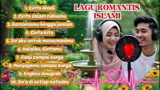 KUMPULAN LAGU ROMANTIS ISLAMI‼️YANG MENYENTUH HATI UNTUK PASANGAN HALAL