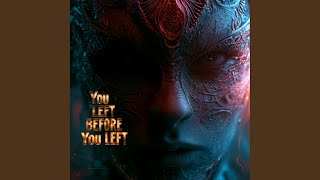 You Left Before You Left hardstyle Version