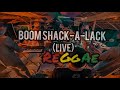 Boom Shack-A-Lack (LIVE) Tropa Vibes Reggae Cover