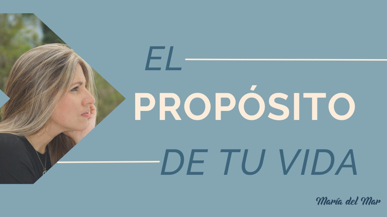 El propósito de tu vida con María del Mar