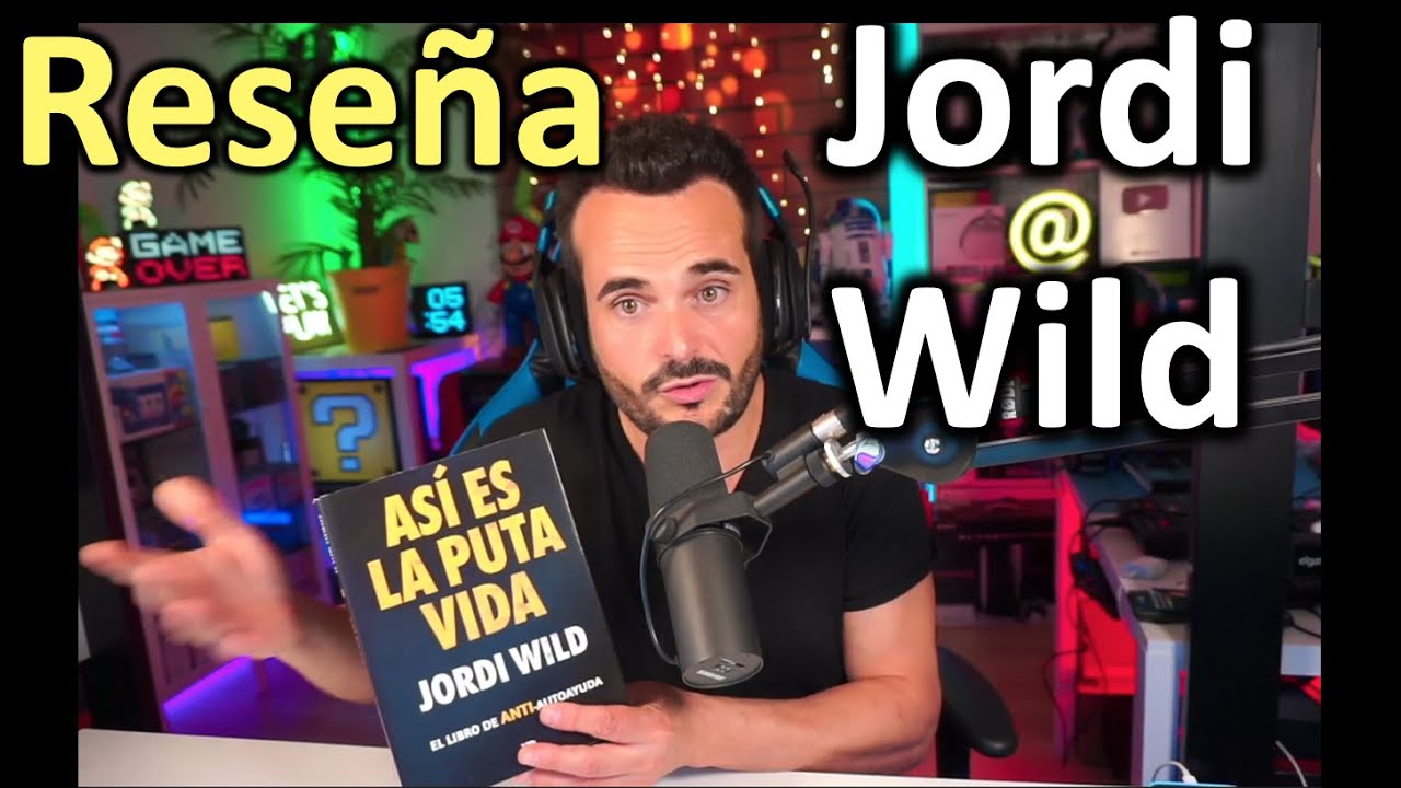 Jordi Wild As Es La Puta Vida Nuevo Libro Youtube