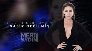 Linet & Mert Aydın - Nasip Değilmiş (Remix) Resimi