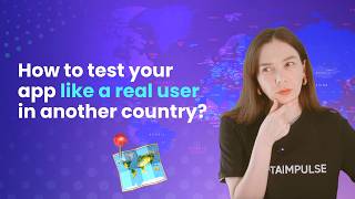 Stop Guessing How to ACTUALLY Test Your App in Other Countries
