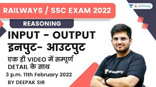 Input-Output | Reasoning | Railways & SSC Exams 2022 | wifistudy | Deepak Tirthyani