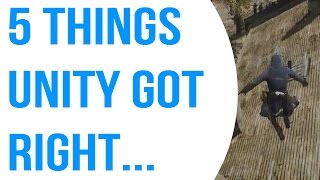 5 Things AC Unity Did Right...