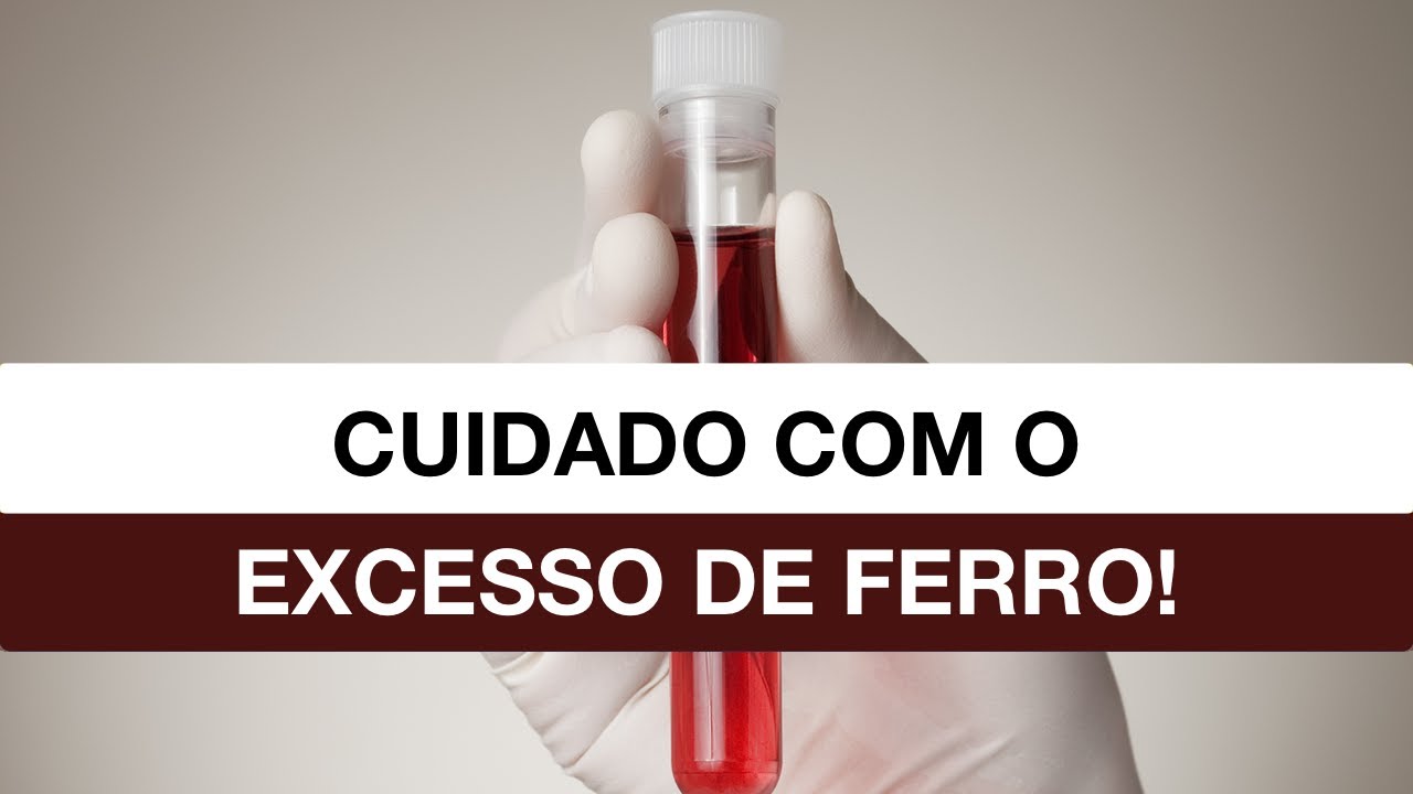 Cuidado com o Excesso de Ferro! YouTube Cuidado com o Excesso de Ferro! YouTube