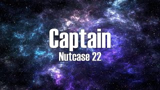 Nutcase 22 - Captain (Lyrics)