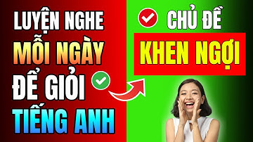 [Tổng hợp] 100 câu Khen Ngợi bằng Tiếng Anh THÔNG DỤNG nhất định PHẢI THUỘC LÒNG để khen phụ nữ nè